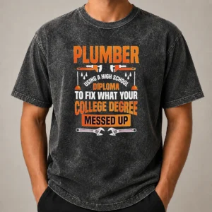 Original Plumber High School Diploma College Degree Messed Up washed t shirt in faded blue with bold white and red print