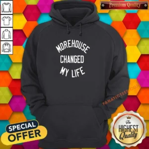 Top Morehouse Changed My Life Hoodie in black, featuring a front kangaroo pocket and adjustable drawstring hood