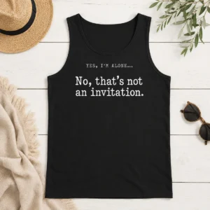 Premium Pretty That Is Not An Invitation Tank Top