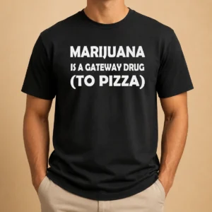 Pretty Marijuana Is A Gateway Drug To Pizza Stoner