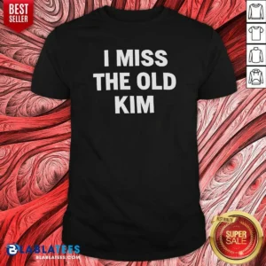 Pretty I Miss The Old Kim Kanye West Pop Culture Quote