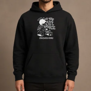 Nice Call Me If You Get Lost In Ramona Park Hoodie