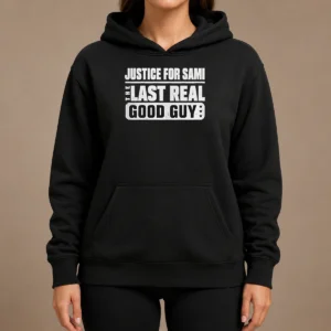 Funny Justice For Sami The Last Real Good Guy Text Hoodie