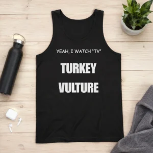 Official Yeah I Watch TV Turkey Vulture Tank Top