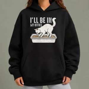 Nice Official I Will Be In My Office Funny Cat Meme Litter Box Hoodie