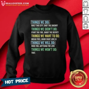 Official Things We Did Things We Won'T Do Rock Songs Sweatshirt