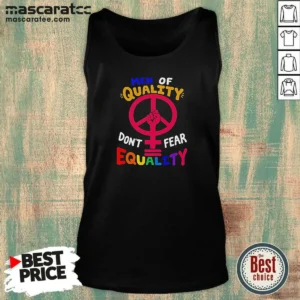 Funny Men Of Quality Don'T Fear Equality Peace Tank Top
