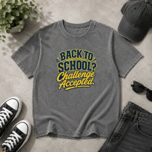 Good Back To School Challenge Accepted Vector Washed T-Shirt