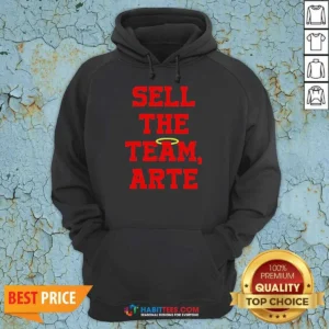Funny Sell The Team Arte Hoodie