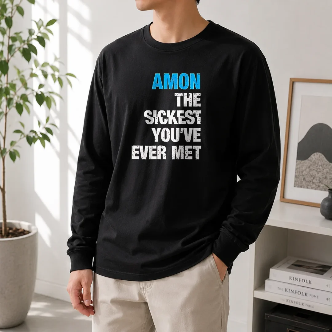 good-amon-the-sickest-you-ve-ever-met-long-sleeve-shirt Good Amon The Sickest You'Ve Ever Met Long Sleeve Shirt