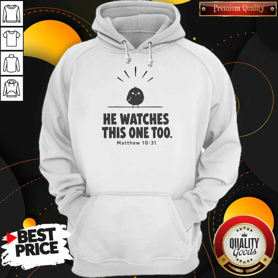 good-bible-verse-sparrow-matthew-10-31-he-watches-this-one-too-christian-faith-hoodie-hoodie-optimized Good Bible Verse Sparrow Matthew 10 31 He Watches This One Too Christian Faith Hoodie