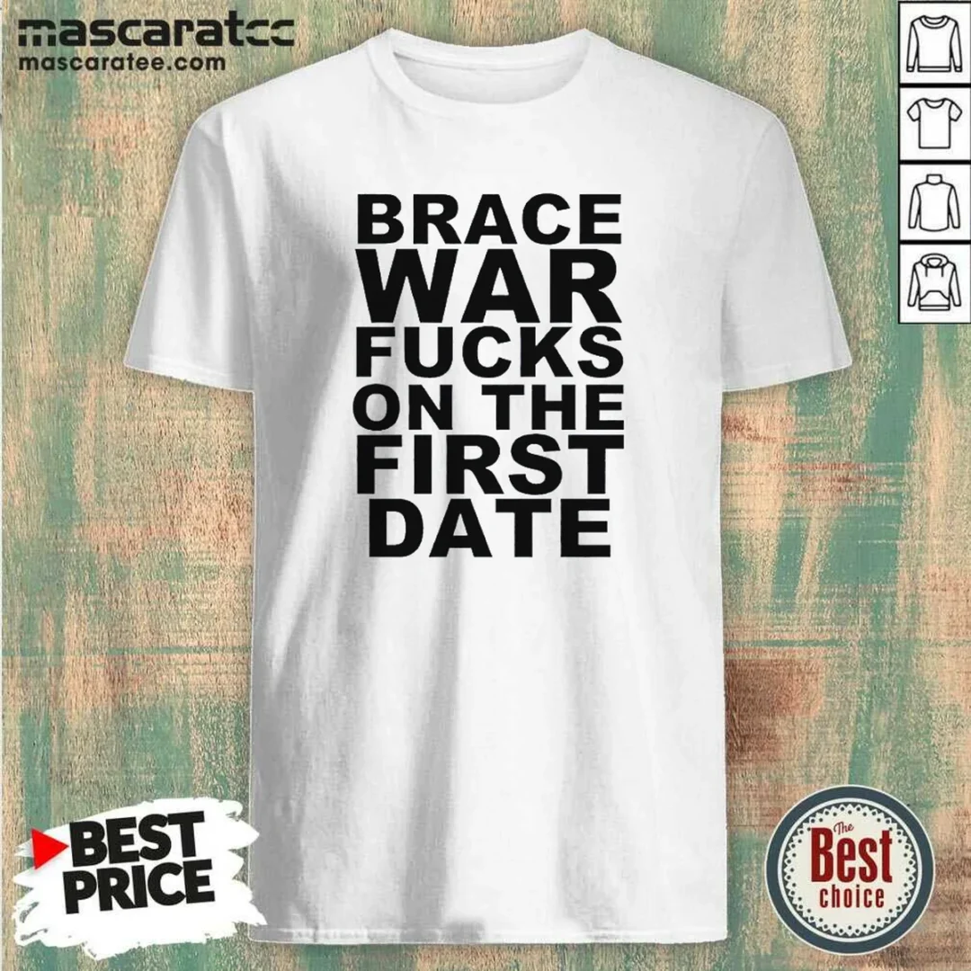 good-brace-war-fucks-on-the-first-date-hardcore-shirt-optimized-2 Good Brace War Fucks On The First Date Hardcore