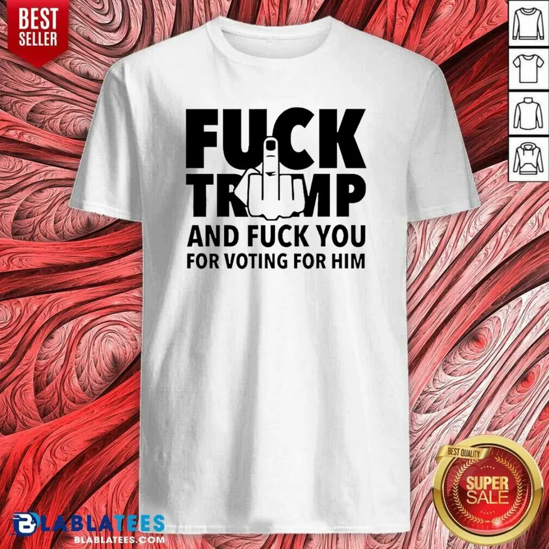 good-f-president-us-and-f-you-for-voting-for-him-shirt-optimized-1 Good F President US And F You For Voting For Him