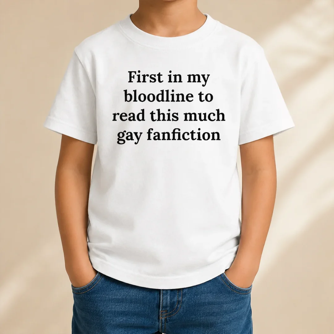 good-first-in-my-bloodline-to-read-this-much-gay-fanfiction-kids-t-shirt Good First In My Bloodline To Read This Much Gay Fanfiction Kids T-Shirt