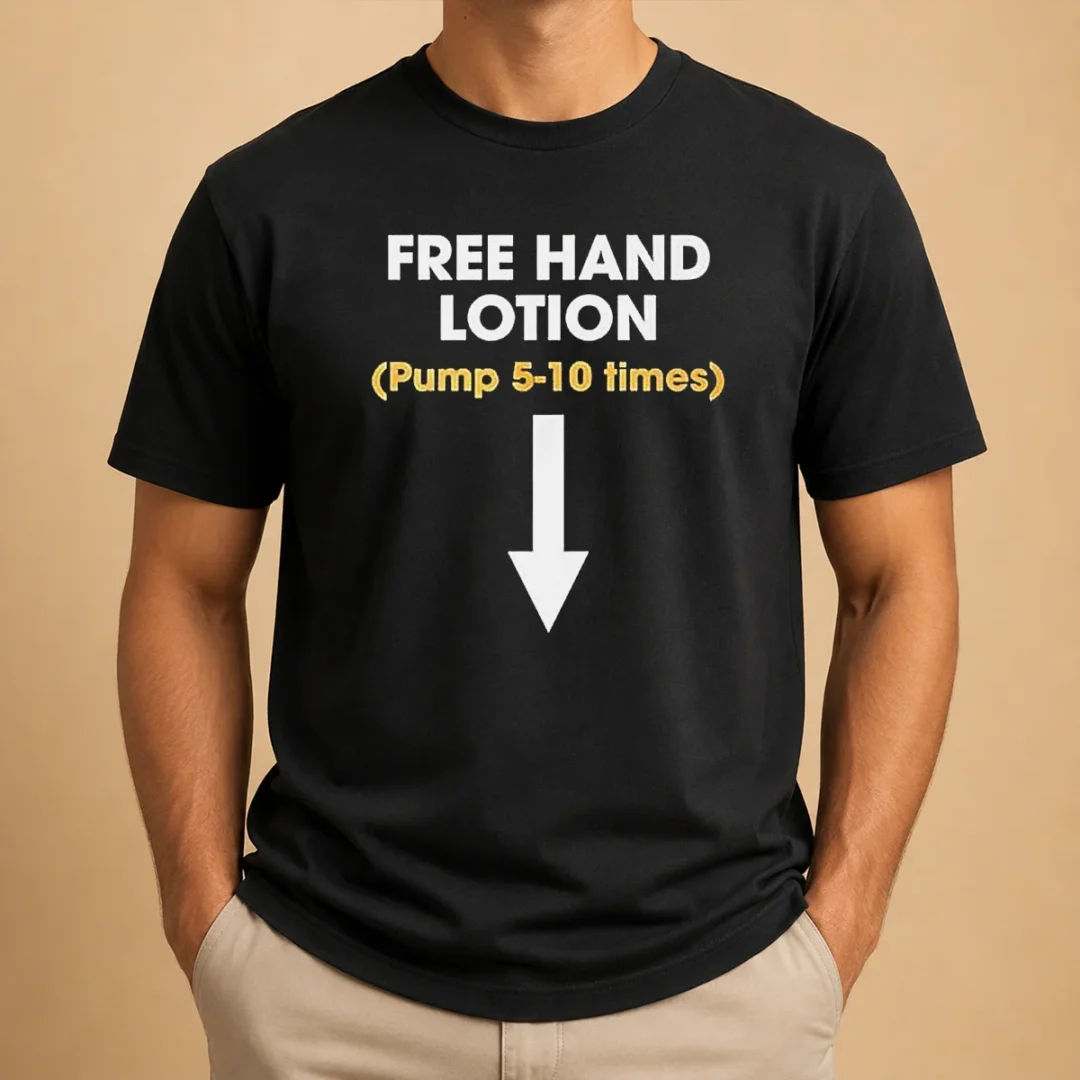 good-free-hand-lotion-pump-5-10-times-t-shirt Good Free Hand Lotion Pump 5 10 Times