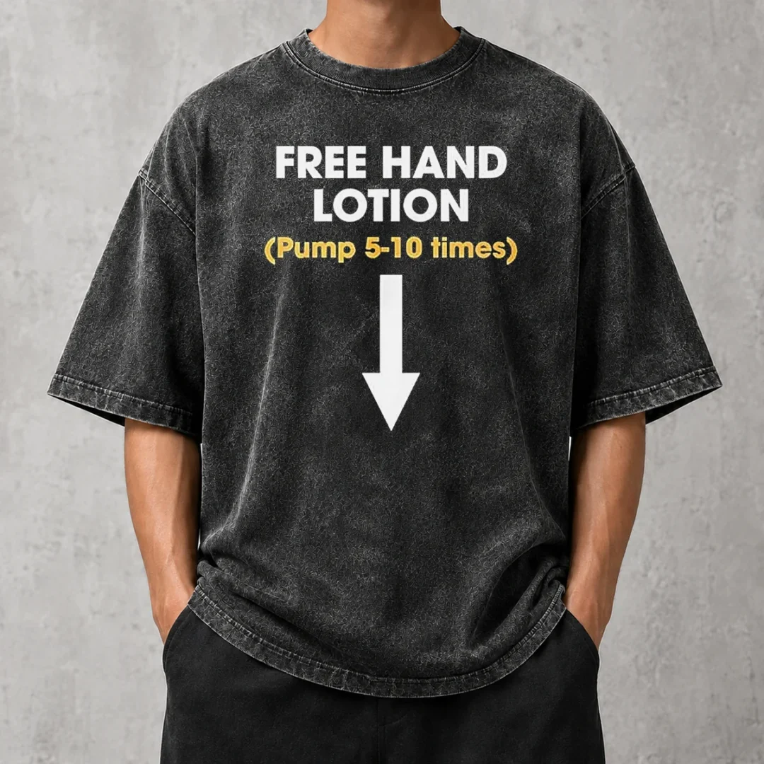 good-free-hand-lotion-pump-5-10-times-washed-t-shirt Good Free Hand Lotion Pump 5 10 Times Washed T-Shirt
