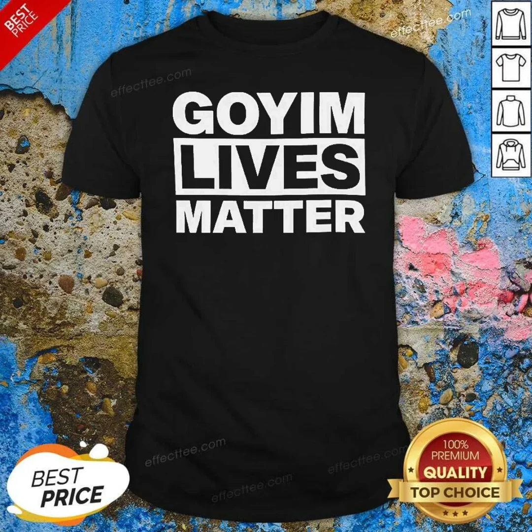 good-goyim-lives-matter-slogan-text-design-shirt-optimized-1 Good Goyim Lives Matter Slogan Text Design