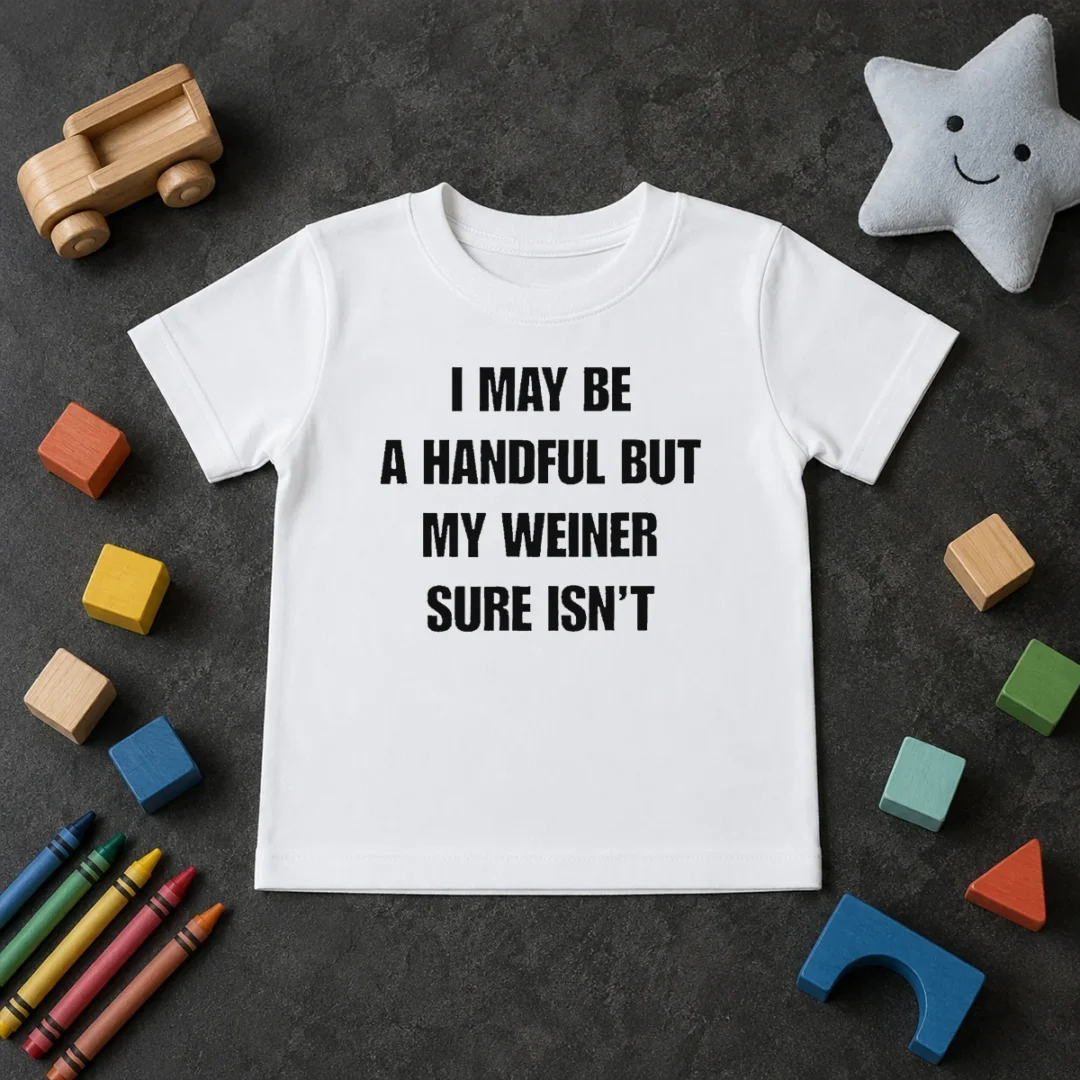 good-hot-sarcastic-adult-humor-handful-but-my-weiner-sure-isnt-kids-t-shirt