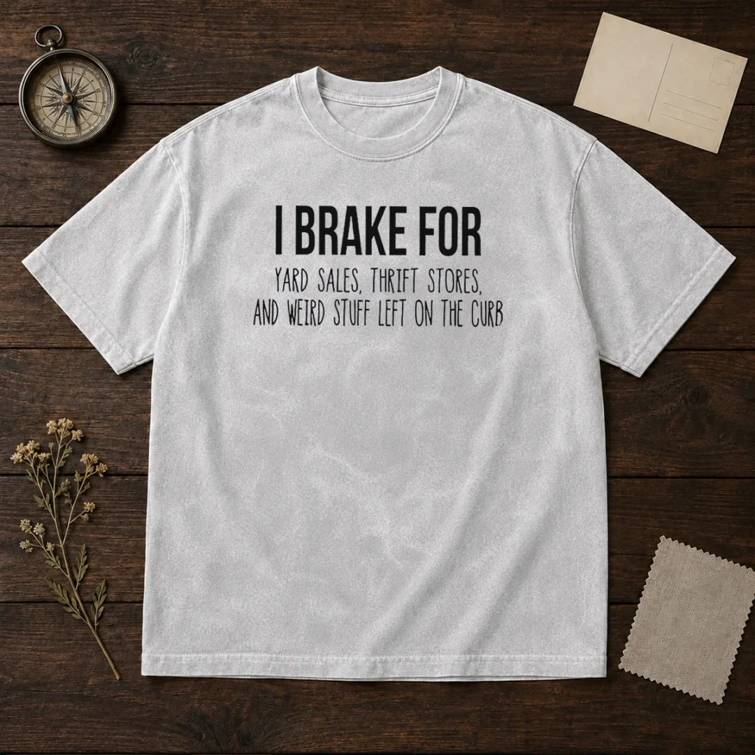 good-i-brake-for-yard-sales-thrift-stores-and-weird-stuff-left-on-the-curb-washed-t-shirt Good I Brake For Yard Sales Thrift Stores And Weird Stuff Left On The Curb Washed T-Shirt
