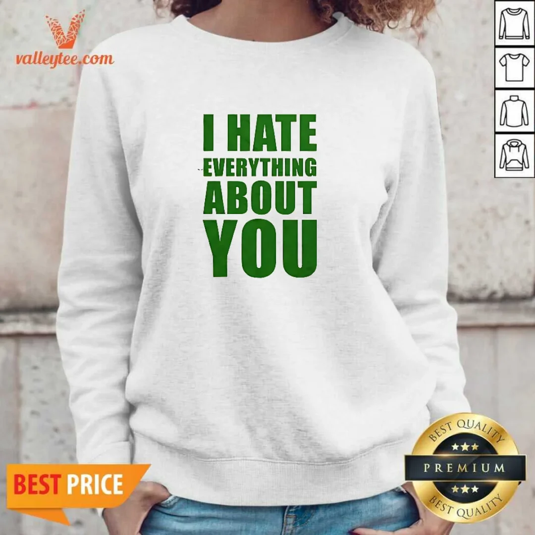 good-i-hate-everything-about-you-sweatshirt Good I Hate Everything About You Sweatshirt in heather gray showing front graphic design and crew neck