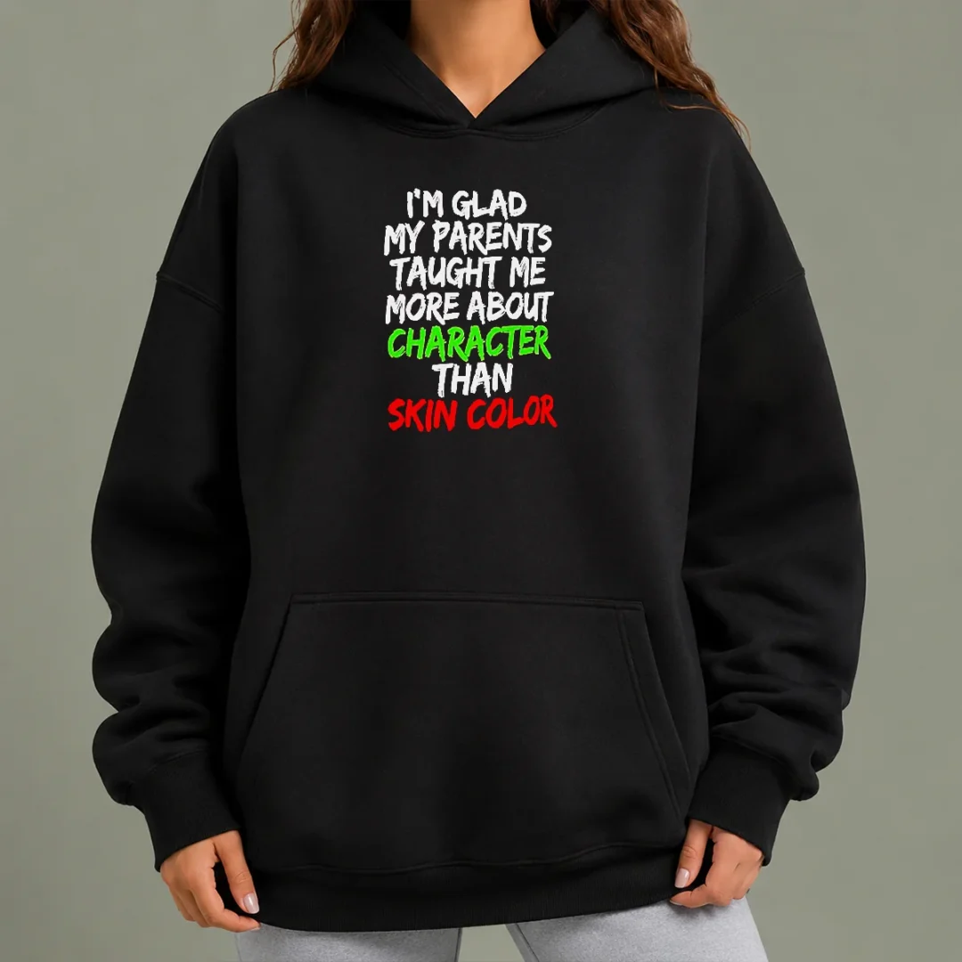 good-i-m-glad-my-parents-taught-me-more-about-character-than-skin-color-hoodie Good I'M Glad My Parents Taught Me More About Character Than Skin Color Hoodie in black, unisex pullover with front pocket and drawstring hood