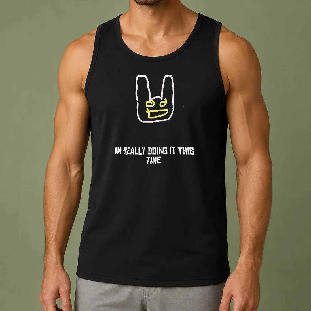 good-i-m-really-doing-it-this-time-tank-top Good I'M Really Doing It This Time Tank Top