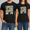 Good I Survived The Summer Of '76 1976 Vintage t shirt in classic white crew neck style