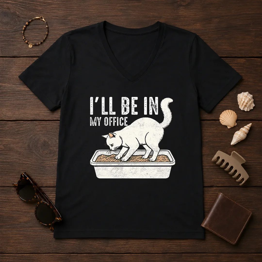 good-i-will-be-in-my-office-funny-cat-meme-litter-box-v-neck-shirt Good I Will Be In My Office Funny Cat Meme Litter Box V-Neck Shirt