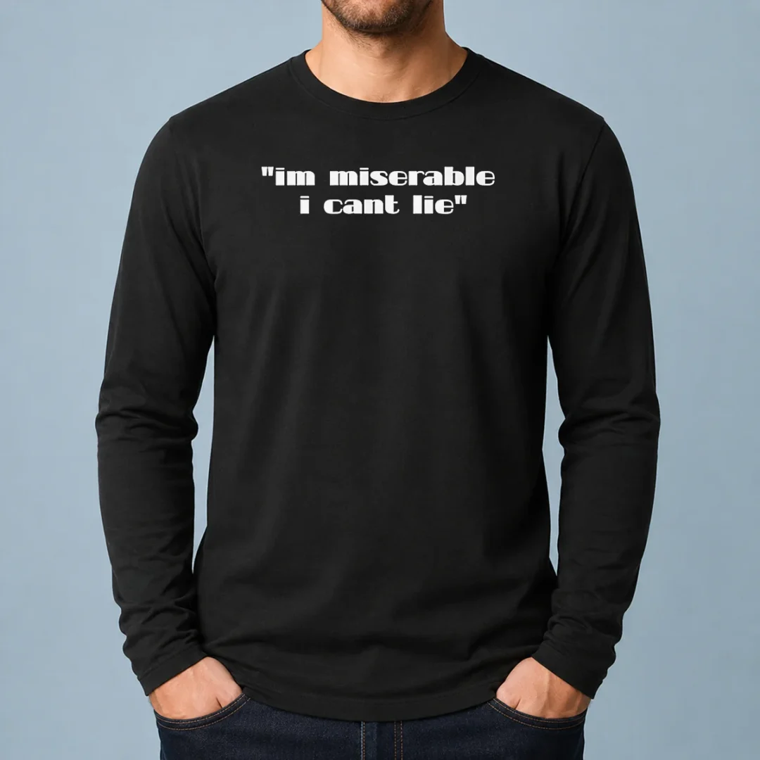 good-im-miserable-i-cant-lie-long-sleeve-shirt Good Im Miserable I Cant Lie Long Sleeve Shirt