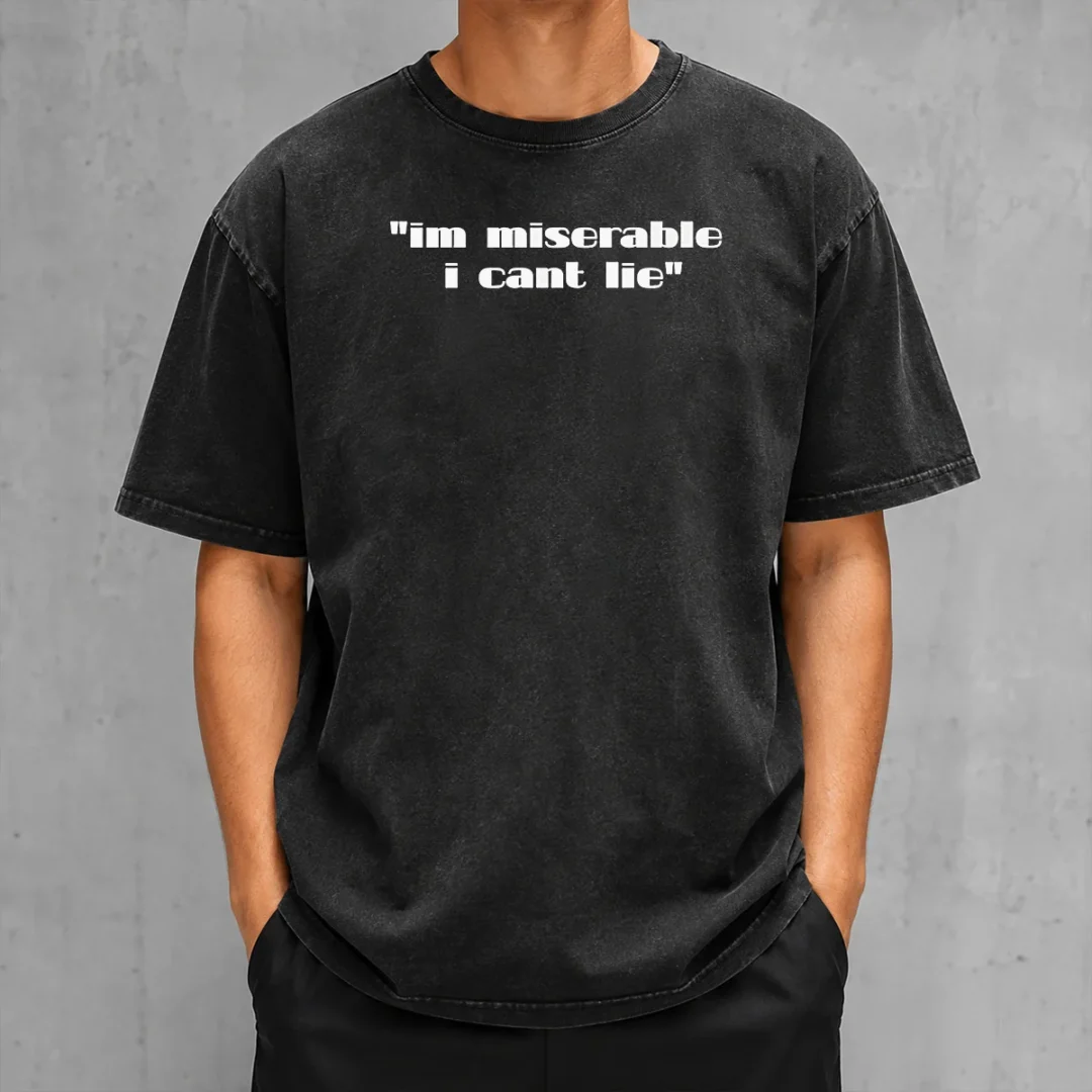 good-im-miserable-i-cant-lie-washed-t-shirt Good Im Miserable I Cant Lie Washed T-Shirt