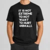 Good It Is Not Extremely To Not Want To Hurt Animals