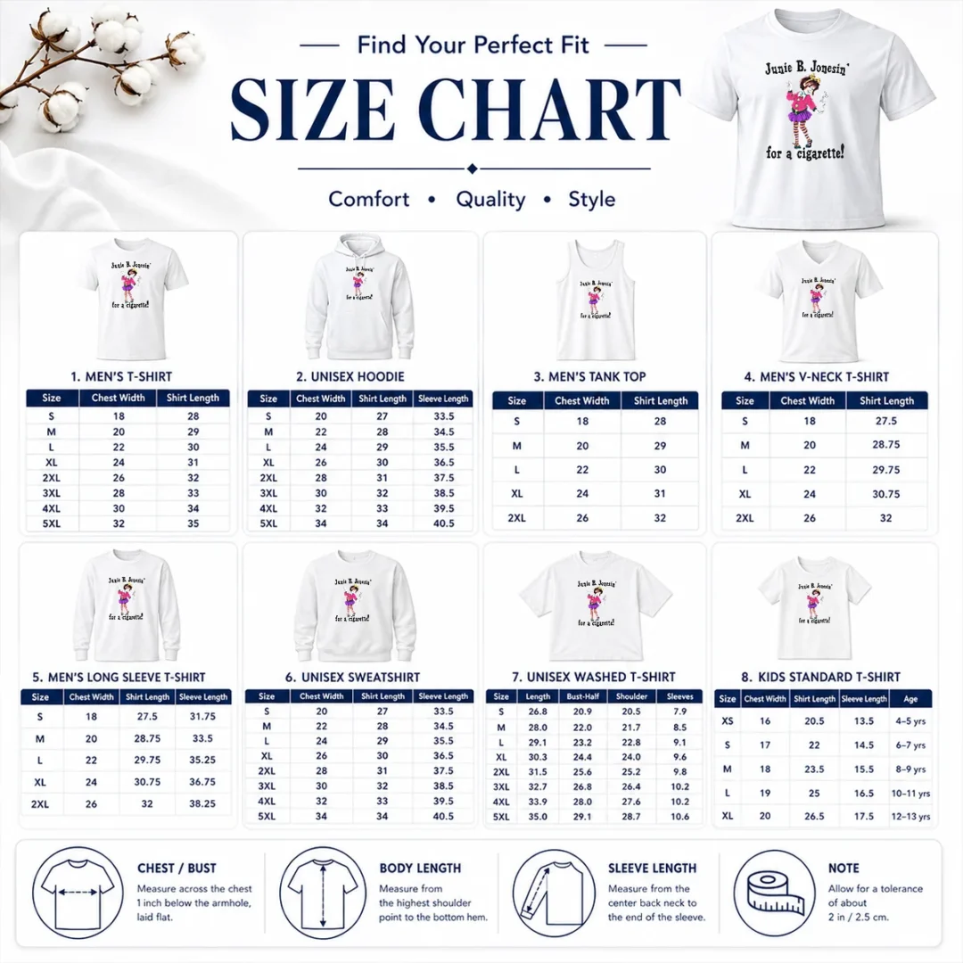 Good Junie B. Jonesin' For A Cigarette Size Chart Size chart for Good Junie B. Jonesin' For A Cigarette with measurements in inches and cm
