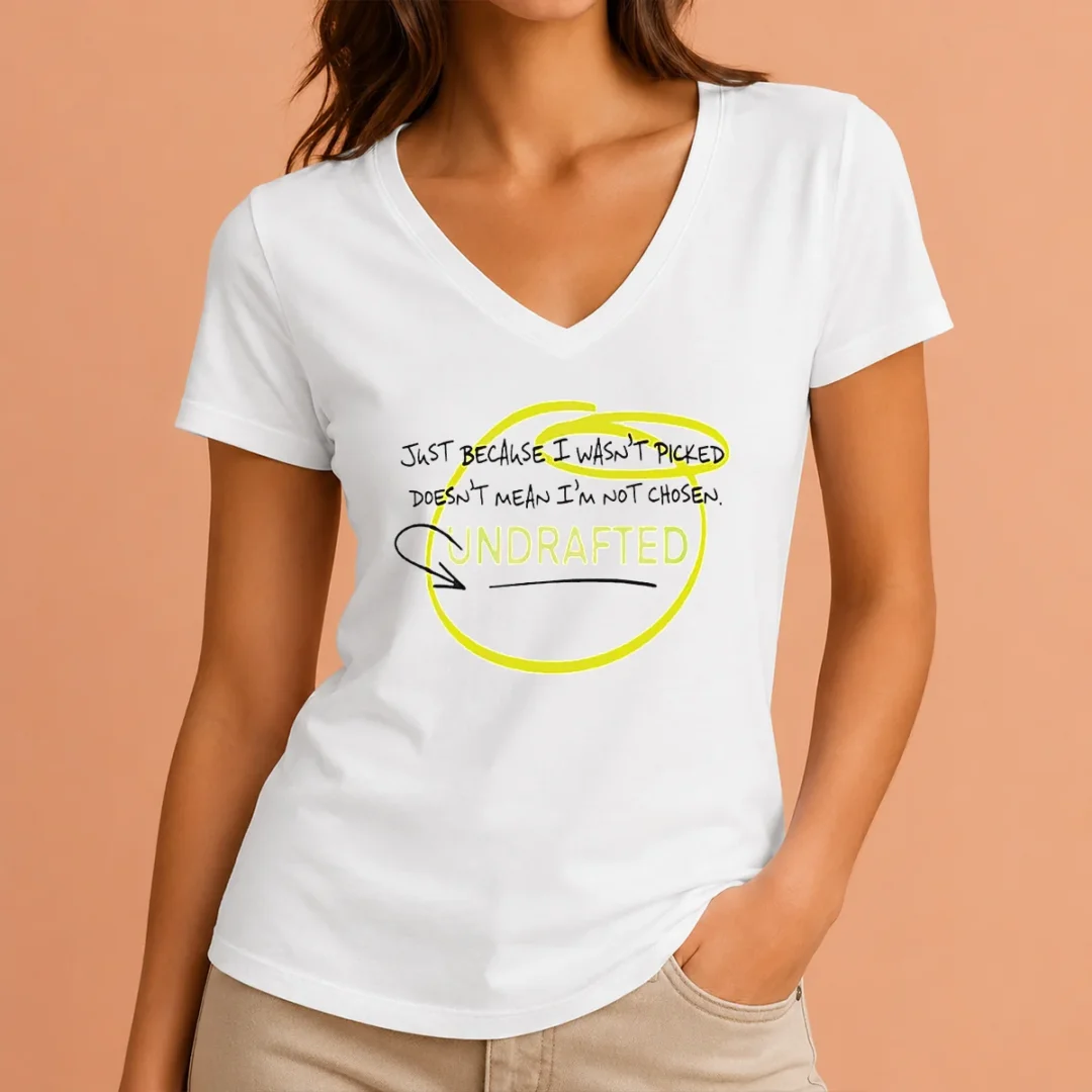 good-just-because-i-wasn-t-picked-doesnt-mean-i-m-not-chosen-undrafted-v-neck-shirt Good Just Because I Wasn'T Picked Doesnt Mean I'M Not Chosen Undrafted V-Neck Shirt