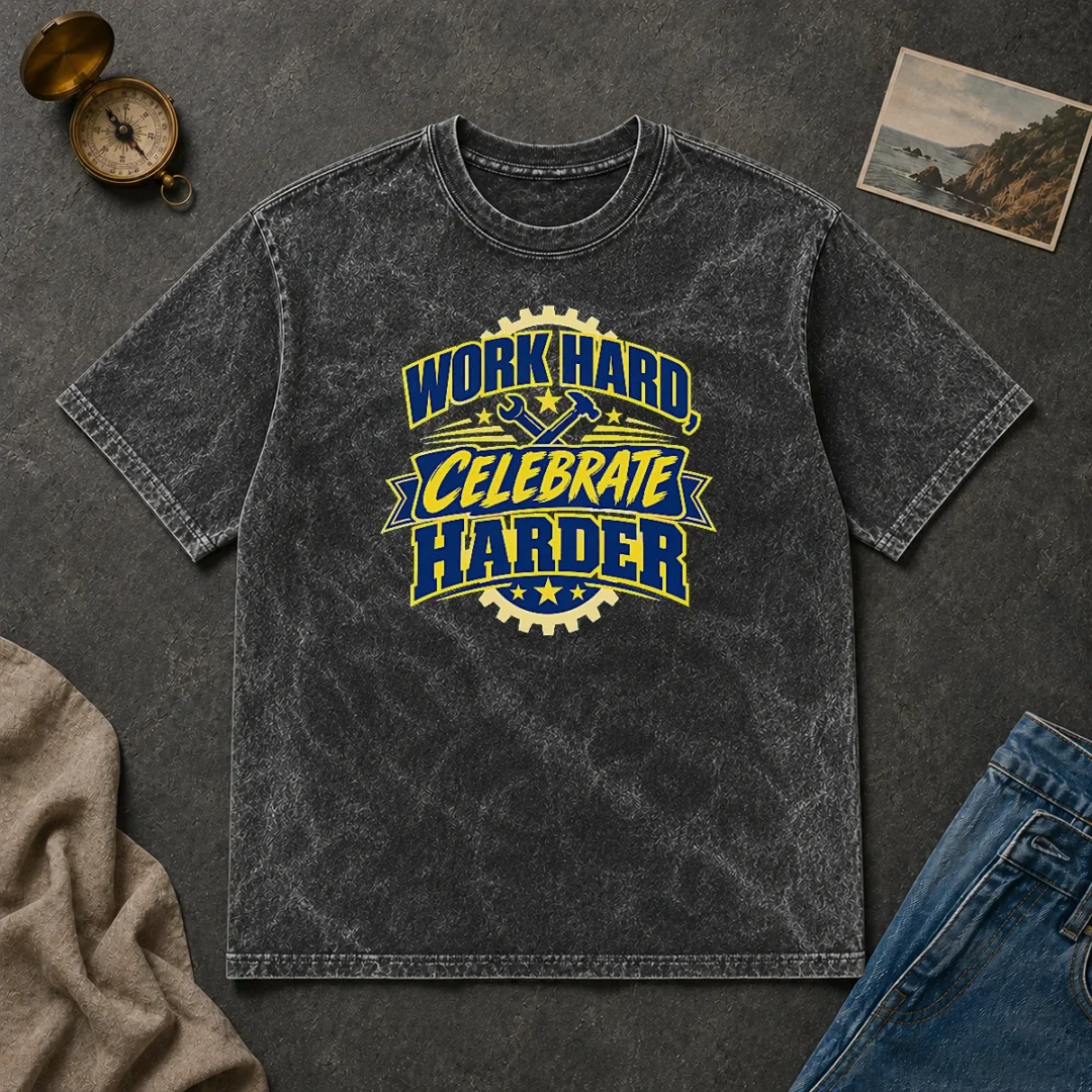 Good Labour Day Work Hard Celebrate Harder Vector Washed T Shirt Good Labour Day Work Hard Celebrate Harder Vector Washed T-Shirt