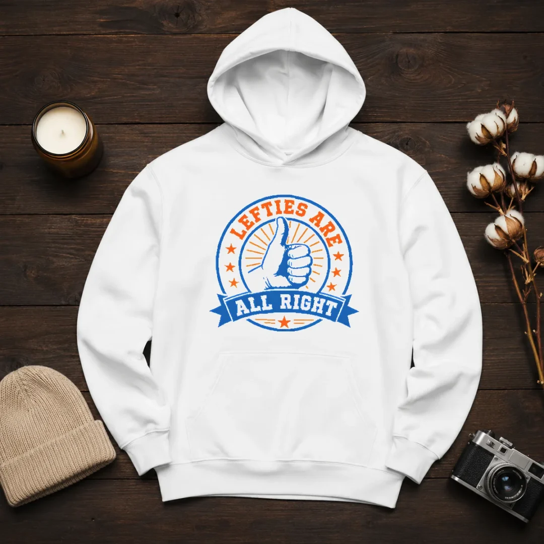 good-lefties-are-all-right-hoodie Good Lefties ARE ALL RIGHT Shirt - Image 6