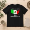 Good Made In America With Mexican Parts Map Of United States And Mexico Flag