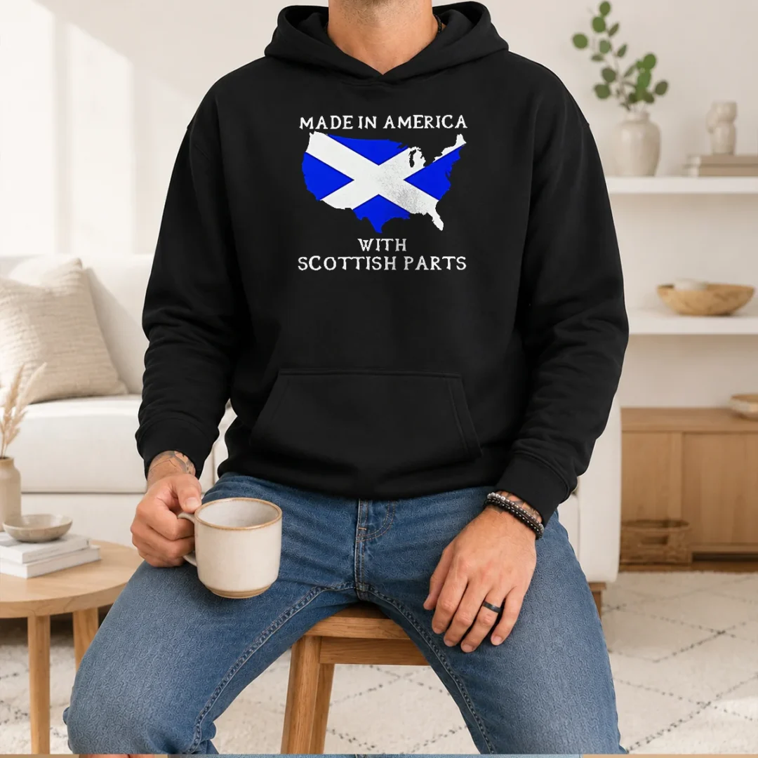good-made-in-america-with-scottish-parts-hoodie Good Made In America With Scottish Parts Hoodie