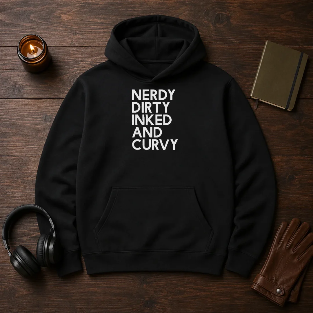 good-nerdy-dirty-inked-and-curvy-hoodie Good Nerdy Dirty Inked And Curvy Hoodie in black, featuring a bold graphic design on the front