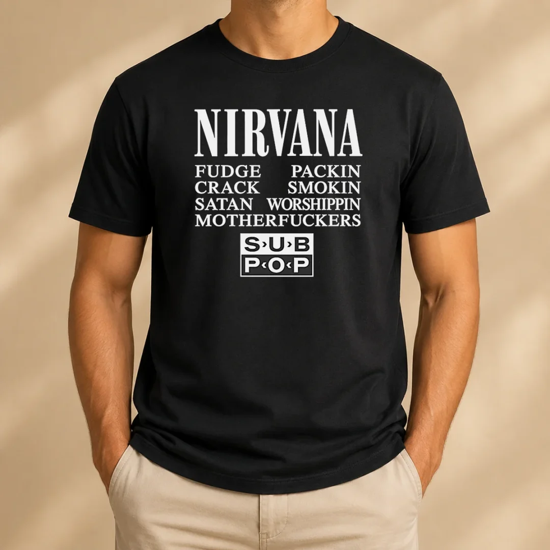 good-nirvana-fudge-packin-crack-smokin-satan-worshippin-motherfucker-t-shirt-1 Good Nirvana Fudge Packin' Crack Smokin' Satan Worshippin' Motherfucker