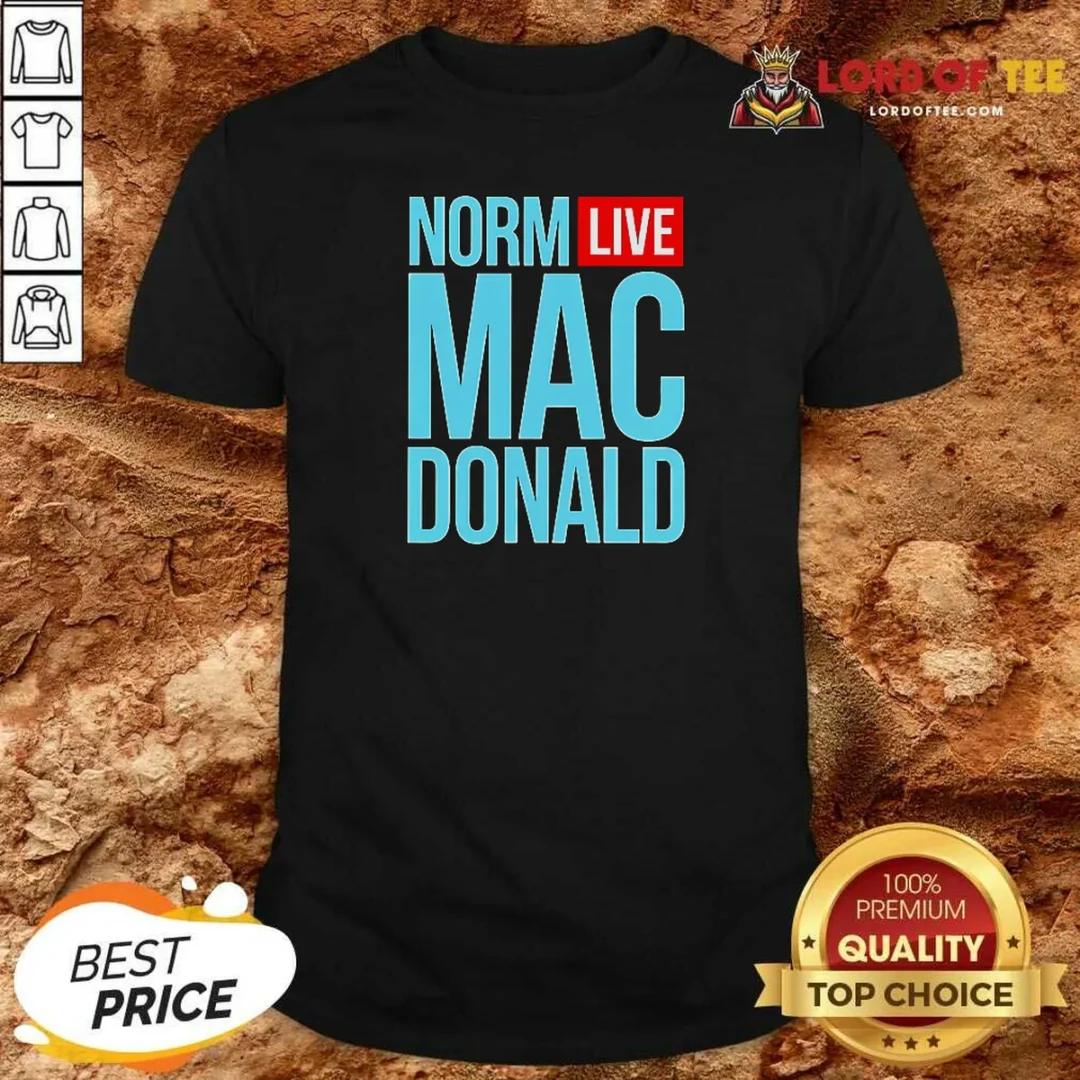 Good Norm Live Macdonald shirt optimized Good Norm Live Macdonald
