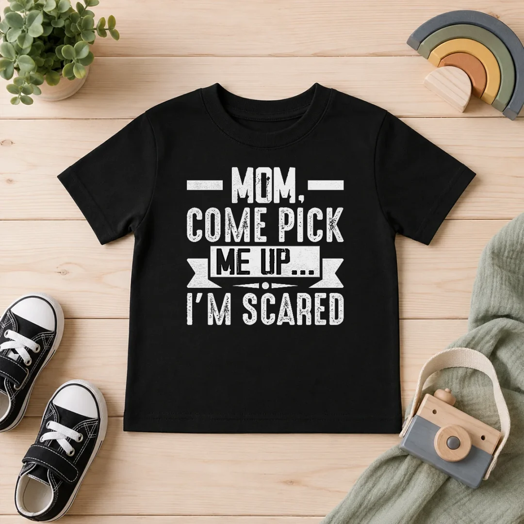 good-official-mom-come-pick-me-up-i-m-scared-funny-kids-t-shirt-2 Good Official Mom Come Pick Me Up I'M Scared Funny Kids T-Shirt