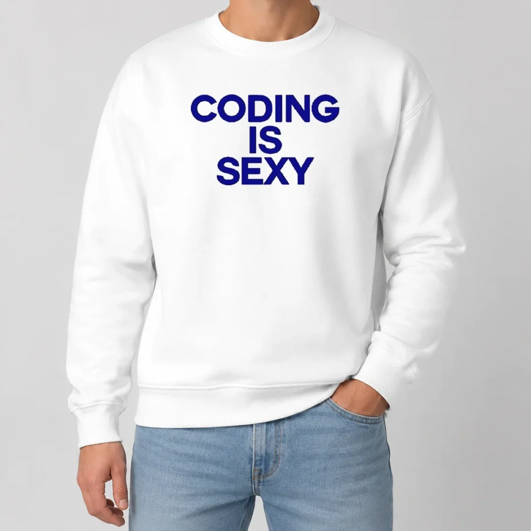 Good Original Coding Is Sexy Text Sweater Good Original Coding Is Sexy Text Sweater