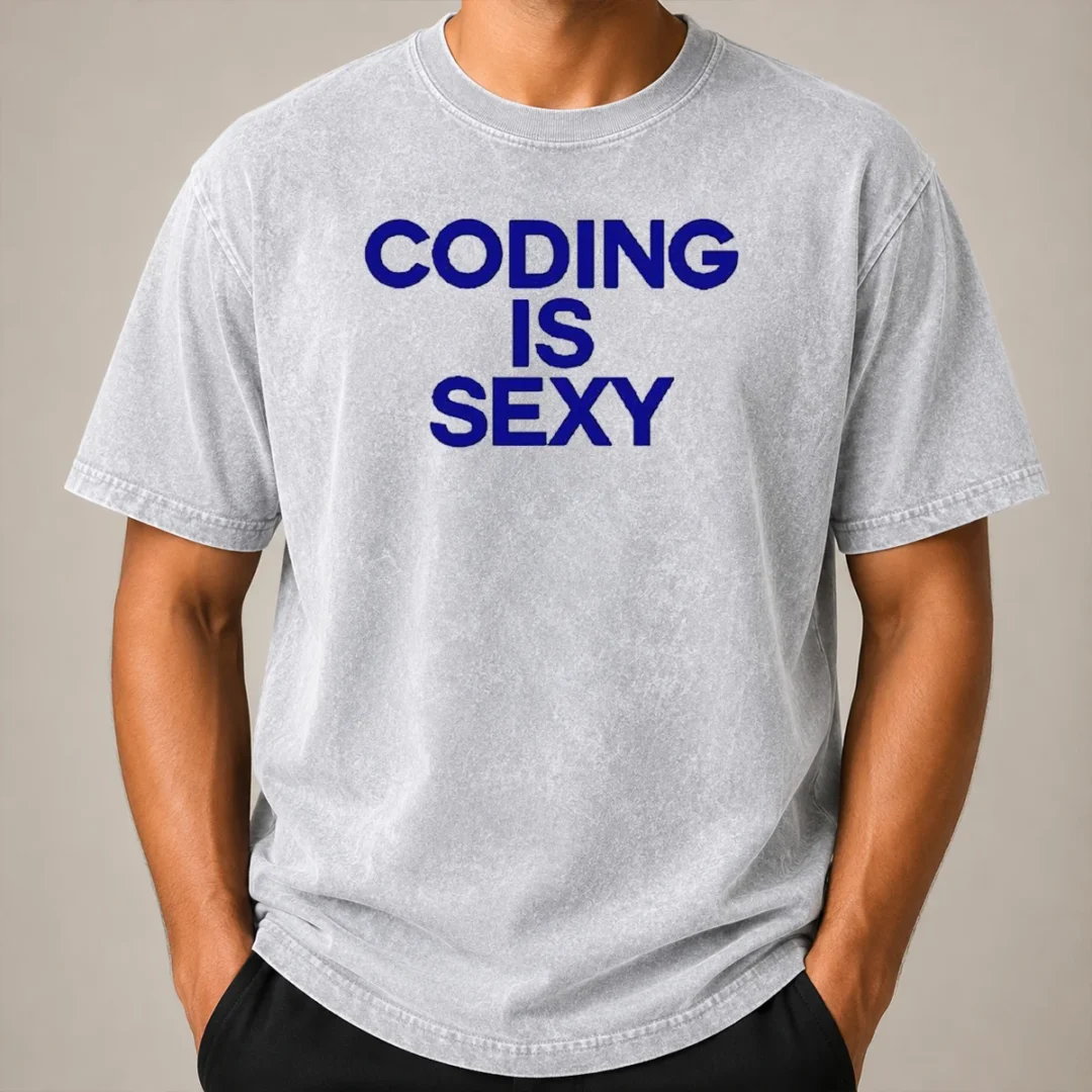 Good Original Coding Is Sexy Text Washed T Shirt Good Original Coding Is Sexy Text Washed T-Shirt