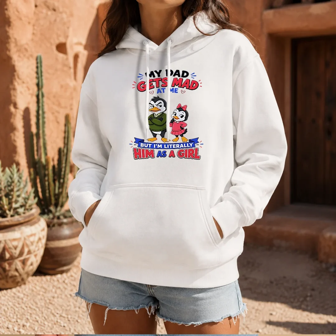 good-penguin-my-dad-gets-mad-at-me-but-i-m-literally-him-as-a-girl-hoodie Good Penguin My Dad Gets Mad At Me But I'M Literally Him As A Girl Hoodie