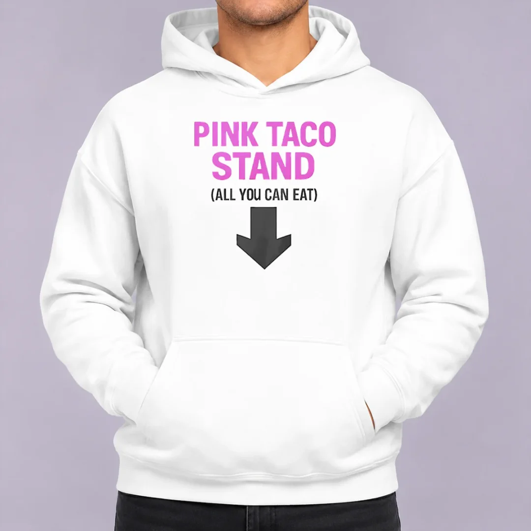 good-pink-taco-stand-all-you-can-eat-2026-hoodie Good Pink Taco Stand All You Can Eat 2026 Hoodie