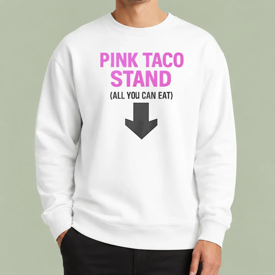 good-pink-taco-stand-all-you-can-eat-2026-sweater Good Pink Taco Stand All You Can Eat 2026 Sweater