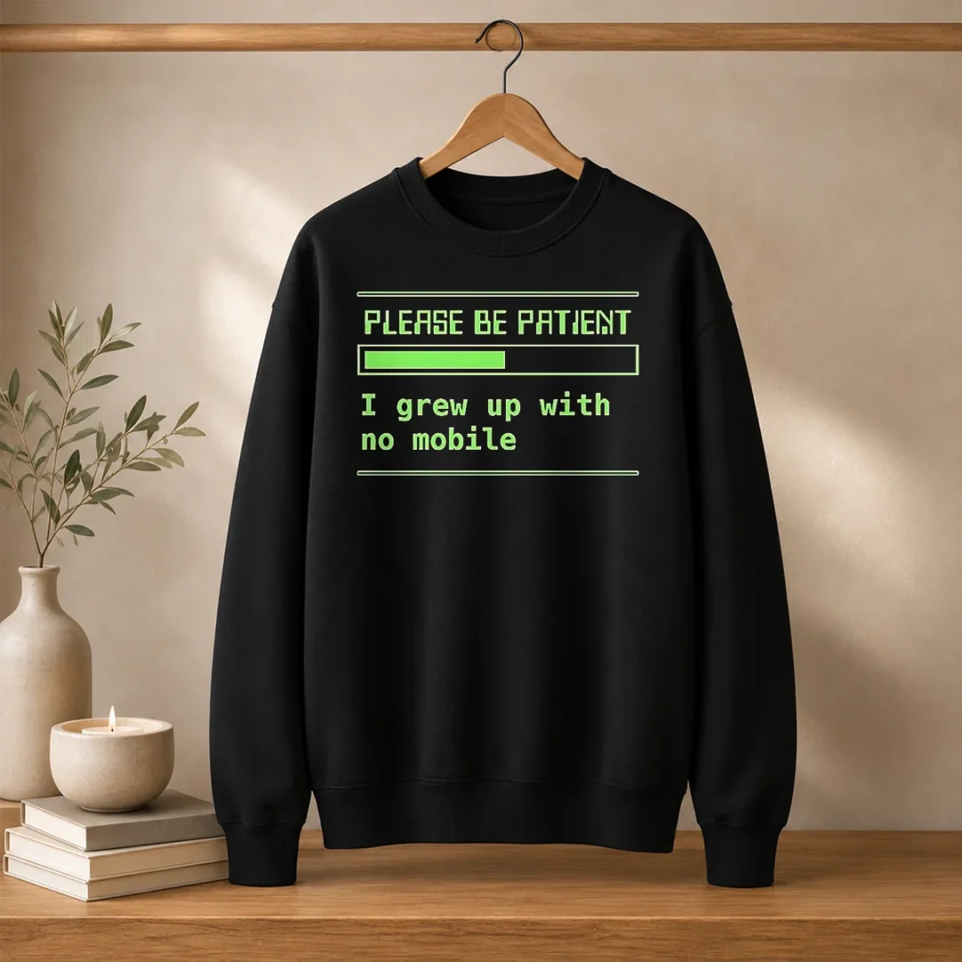 good-please-be-patient-loading-bar-i-grew-up-with-no-mobile-gen-x-sweater Good Please Be Patient Loading Bar I Grew Up With No Mobile Gen X Sweater