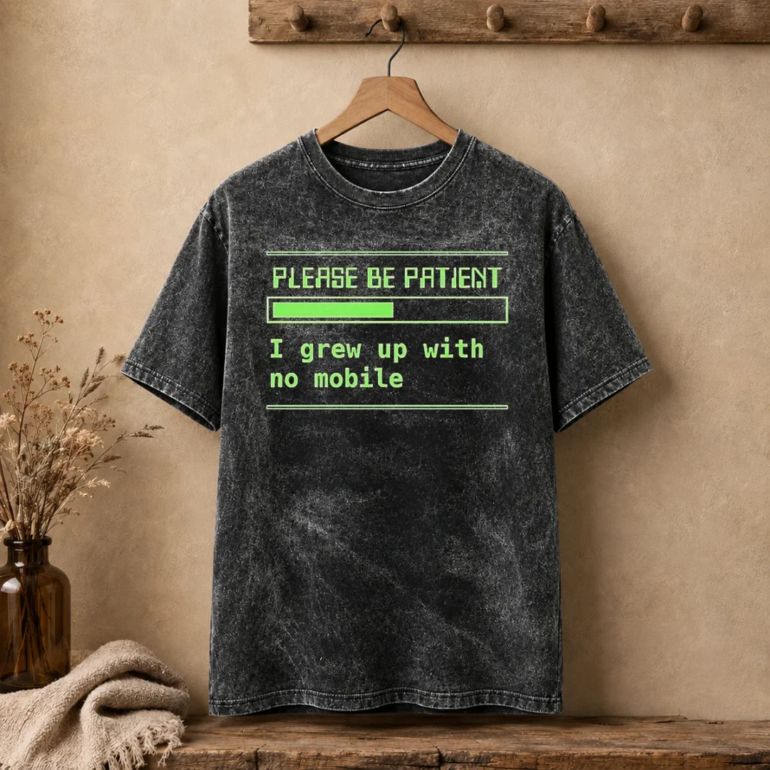 good-please-be-patient-loading-bar-i-grew-up-with-no-mobile-gen-x-washed-t-shirt Good Please Be Patient Loading Bar I Grew Up With No Mobile Gen X Washed T-Shirt