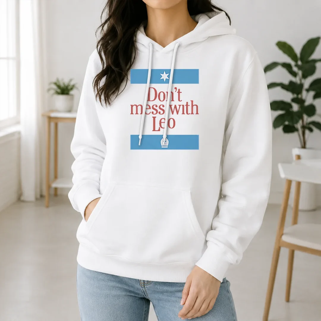 Good Premium Don'T Mess With Pope Leo XIV Hoodie Good Premium Don'T Mess With Pope Leo XIV Hoodie