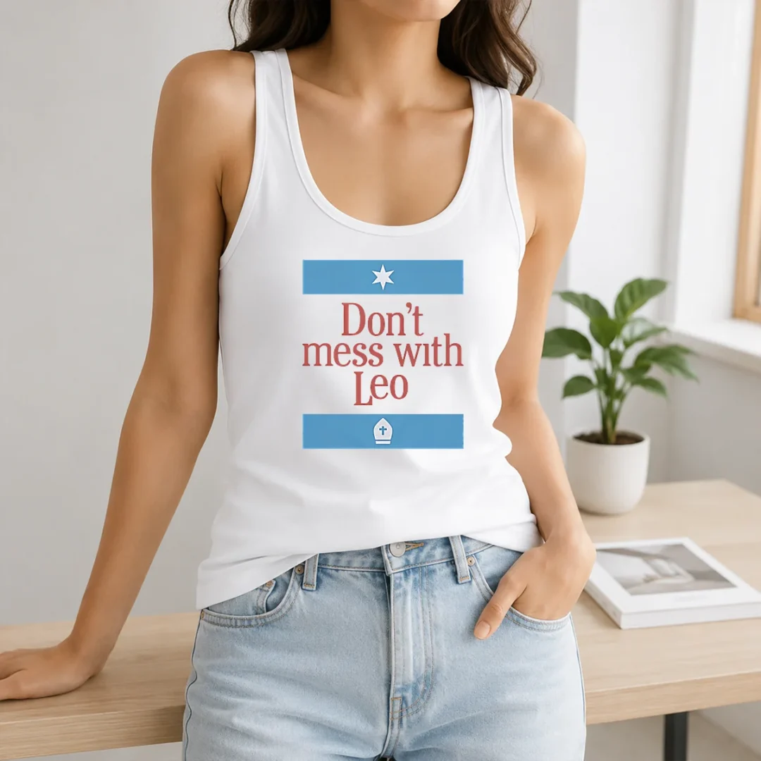 Good Premium Don'T Mess With Pope Leo XIV Tank Top Good Premium Don'T Mess With Pope Leo XIV Tank Top